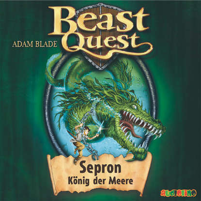 

Sepron, König der Meere - Beast Quest 2