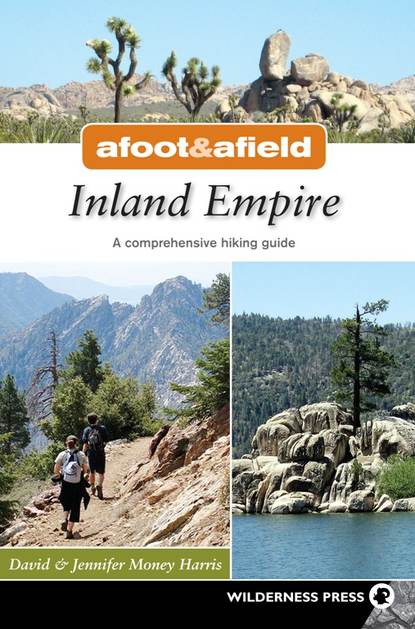 Money David - Afoot and Afield: Inland Empire