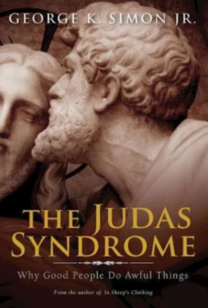 Dr. George K. Simon - The Judas Syndrome