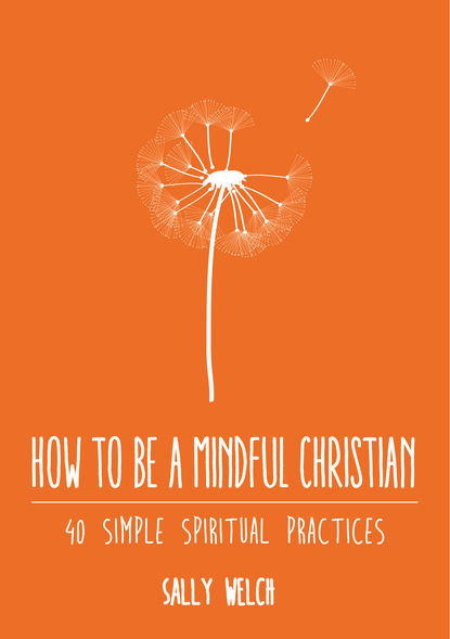 Sally Welch - How to be a Mindful Christian