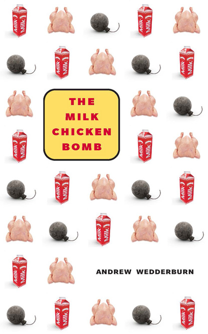 Andrew Wedderburn - The Milk Chicken Bomb