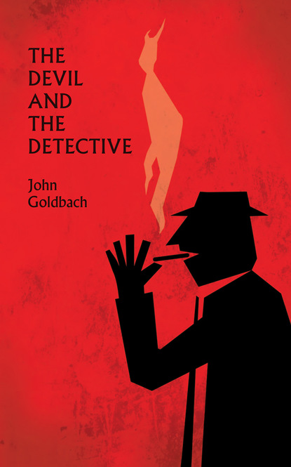 John Goldbach — The Devil and the Detective