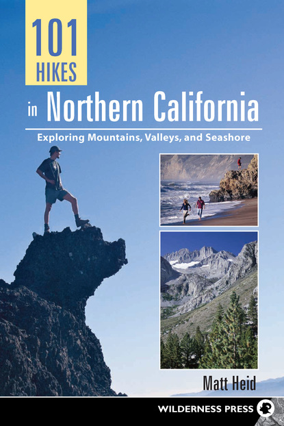 

101 Hikes in Northern California