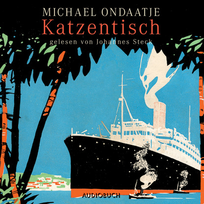 Michael Ondaatje - Katzentisch (ungekürzt)