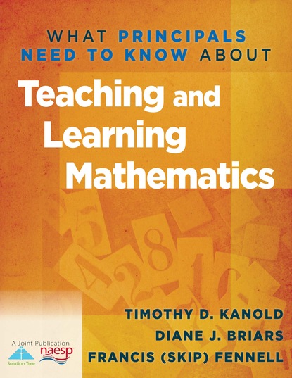 Tinothy D. Kanold - What Principals Need to Know About Teaching and Learning Mathematics