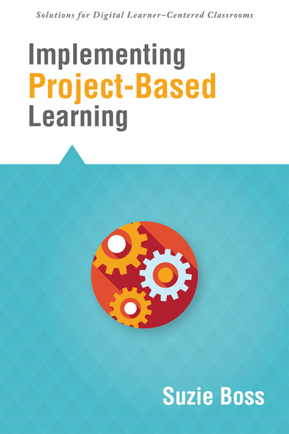 Suzie Boss - Implementing Project-Based Learning