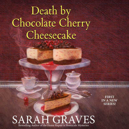 Death by Chocolate Cherry Cheesecake - Death by Chocolate Mystery 1 (Unabridged)