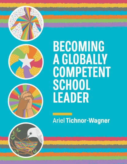 Ariel Tichnor-Wagner - Becoming a Globally Competent School Leader