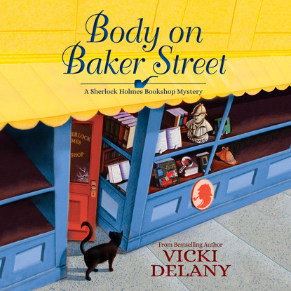 Vicki Delany - Body on Baker Street - A Sherlock Holmes Bookshop Mystery 2 (Unabridged)