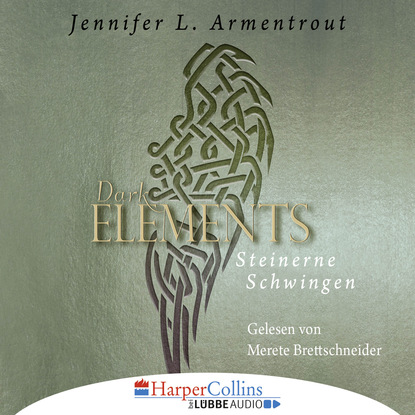 Дженнифер Ли Арментроут - Steinerne Schwingen - Dark Elements 1