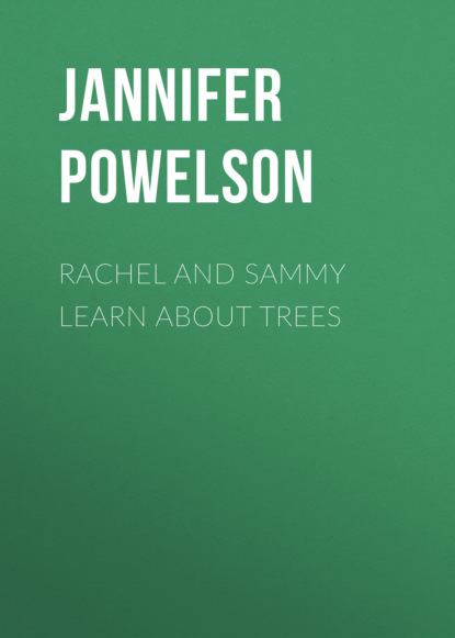 Jannifer Powelson — Rachel and Sammy Learn about Trees