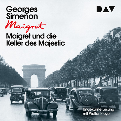 Georges  Simenon - Maigret und die Keller des Majestic (Ungekürzt)