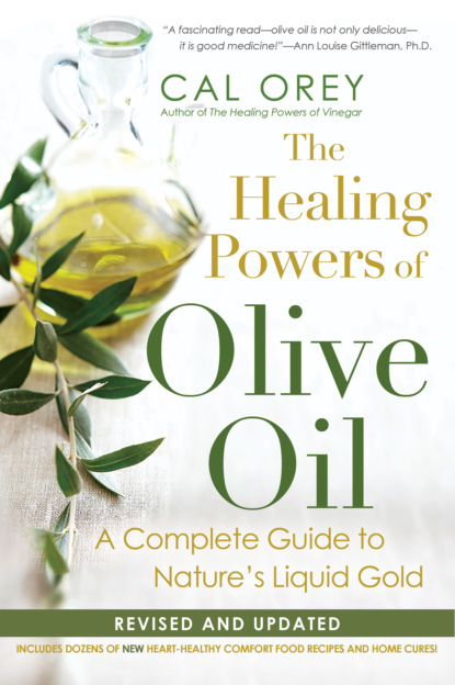 Cal Orey — The Healing Powers Of Olive Oil: