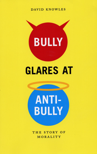 David  Knowles - Bully Glares At Anti-Bully