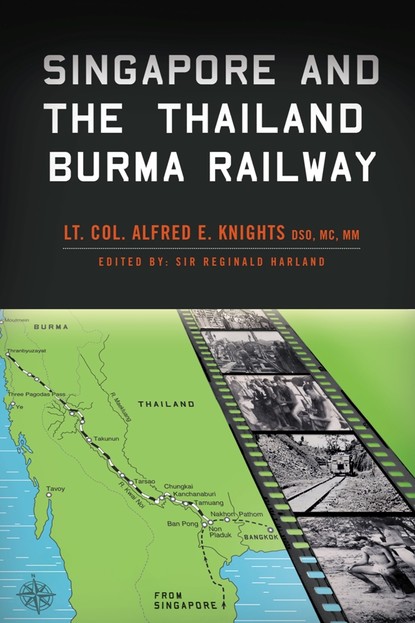 

Singapore and the Thailand-Burma Railway