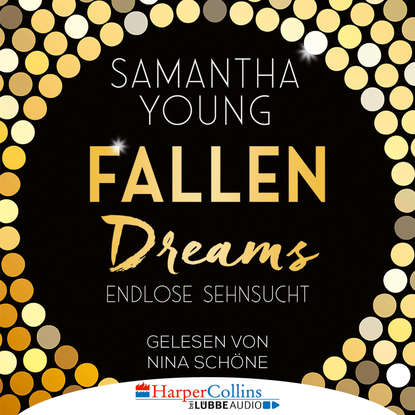 

Fallen Dreams - Endlose Sehnsucht (Ungekürzt)