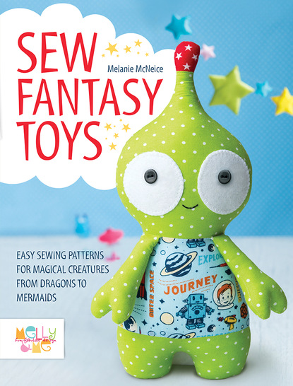 Melly McNeice - Sew Fantasy Toys