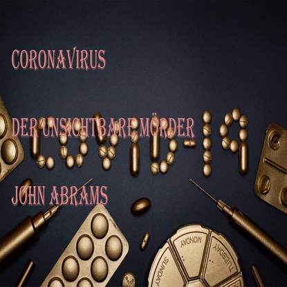 John Abrams — Coronavirus Der unsichtbare Killer