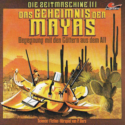 

Die Zeitmaschine, Folge 1: Das Geheimnis der Mayas