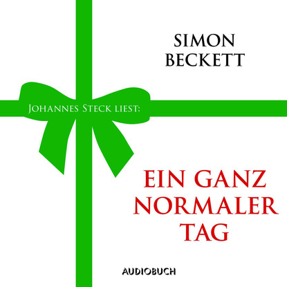 Саймон Бекетт - Ein ganz normaler Tag (Ungekürzte Fassung)