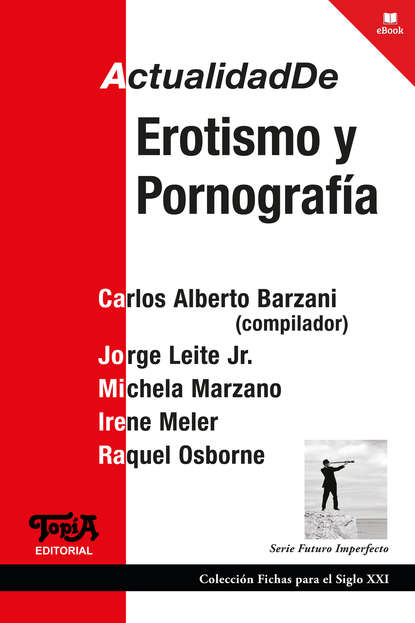 Carlos Alberto Barzani - Actualidad de erotismo y pornografía