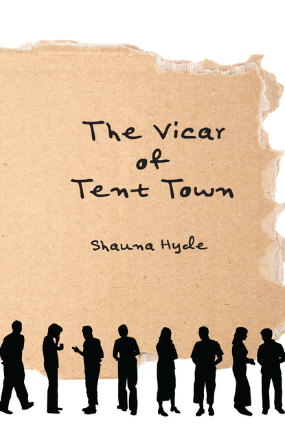 Shauna Marie Hyde - The Vicar of Tent Town