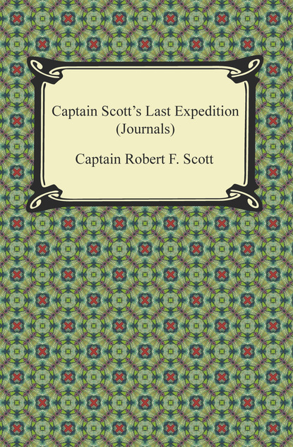 

Captain Scott's Last Expedition (Journals)