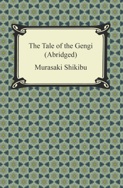 Murasaki  Shikibu - The Tale of Genji (Abridged)