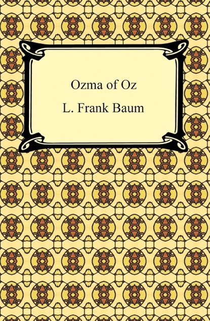 Frank Baum - Ozma of Oz