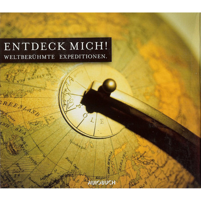 Heinrich  Schliemann - Entdeck mich! - Weltberühmte Expeditionen, Vol. 1 (gekürzte Fassung)