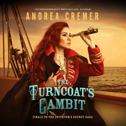 

The Turncoat's Gambit - The Inventor's Secret, Book 3 (Unabridged)