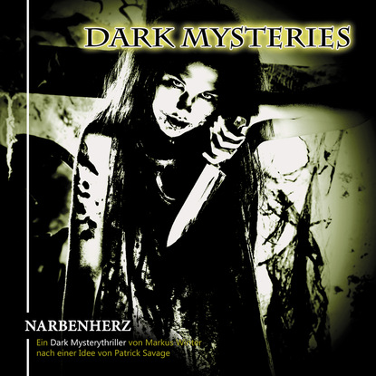 Ксюша Ангел - Dark Mysteries, Folge 5: Narbenherz