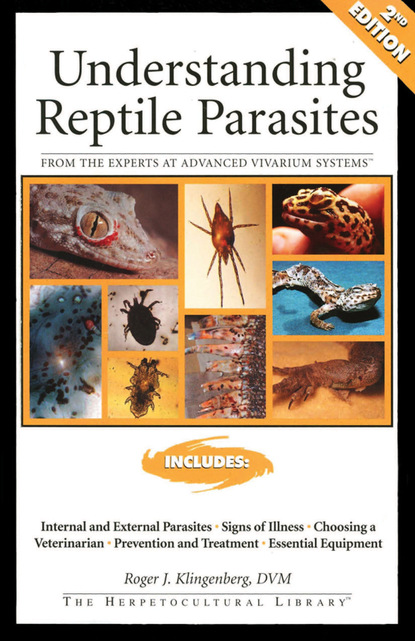 Roger Klingenberg - Understanding Reptile Parasites