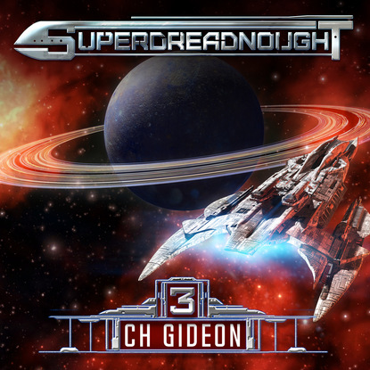 Superdreadnought 3 - Superdreadnought - A Military AI Space Opera, Book 3 (Unabridged) - Michael Anderle