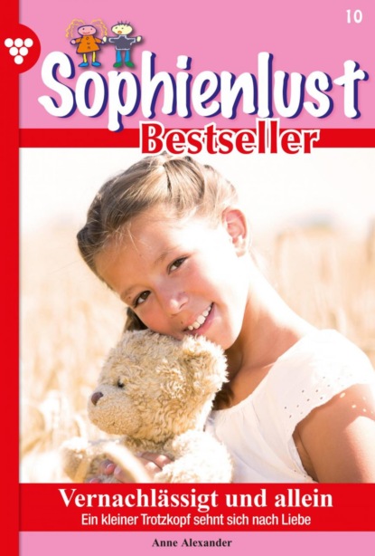 Anne Alexander - Sophienlust Bestseller 10 – Familienroman