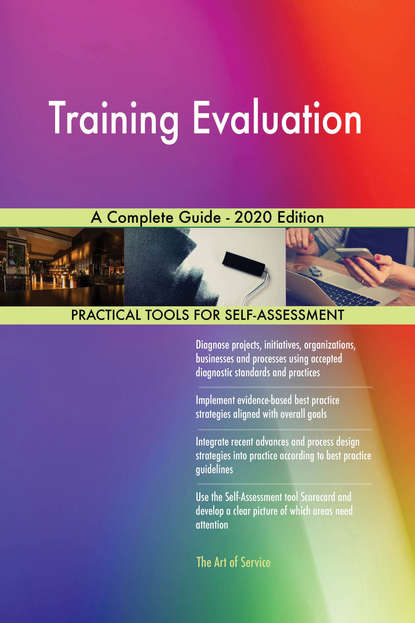 Gerardus Blokdyk - Training Evaluation A Complete Guide - 2020 Edition