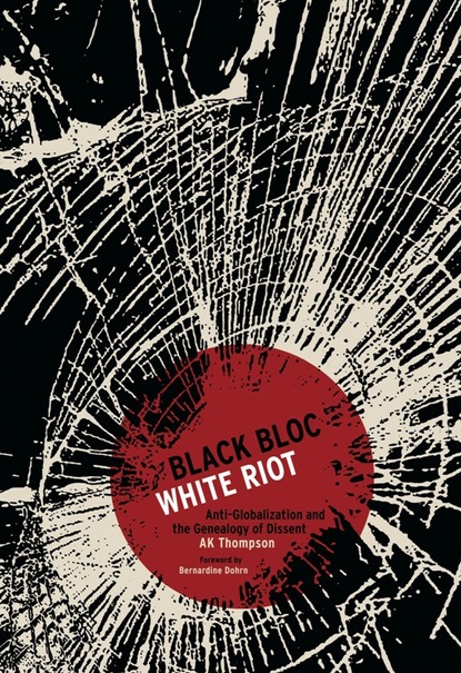 A. K. Thompson - Black Bloc, White Riot