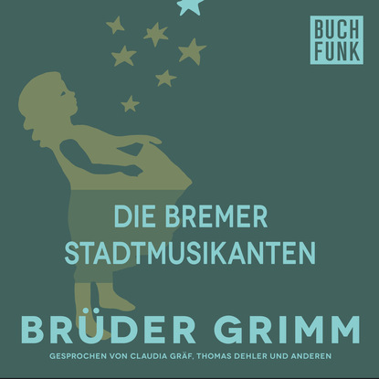 Brüder Grimm - Die Bremer Stadtmusikanten