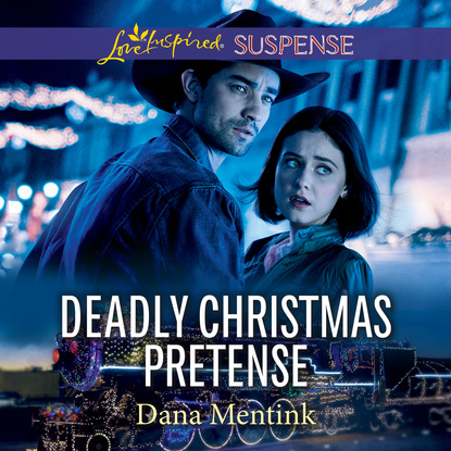 Dana Mentink - Deadly Christmas Pretense - Roughwater Ranch Cowboys, Book 2 (Unabridged)