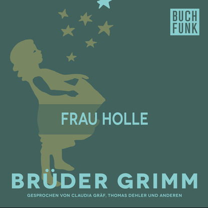 Brüder Grimm - Frau Holle