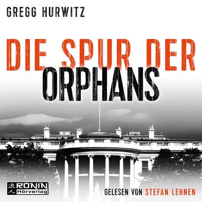 

Die Spur der Orphans - Evan Smoak, Band 4 (Ungekürzt)