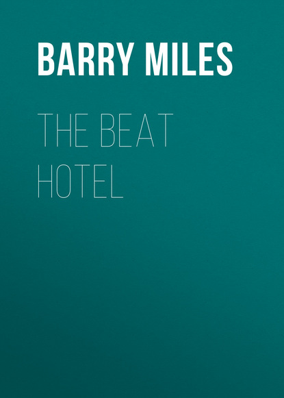 Barry  Miles - The Beat Hotel