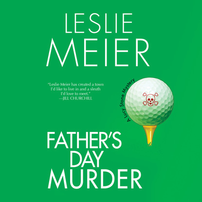 Leslie Meier — Father's Day Murder - A Lucy Stone Mystery, Book 10 (Unabridged)