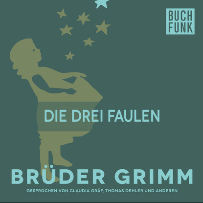 Brüder Grimm - Die drei Faulen