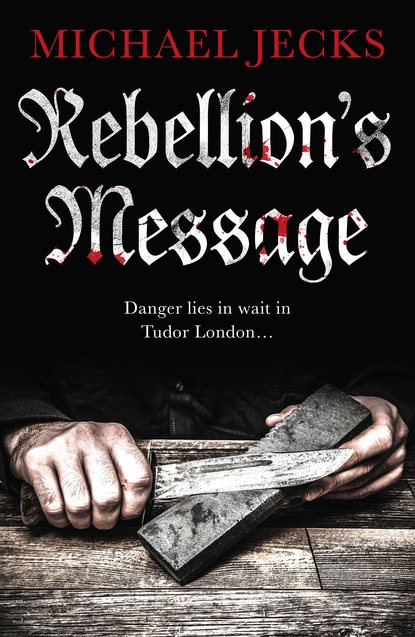 Michael Jecks — Rebellion's Message