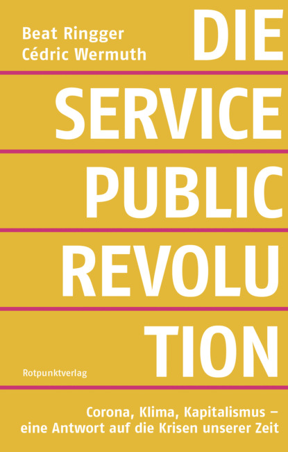 Die Service-Public-Revolution (Beat Ringger). 