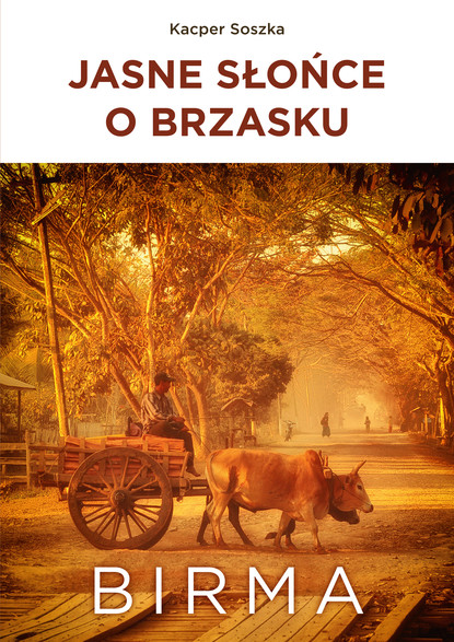 

Jasne Słońce o brzasku. Birma
