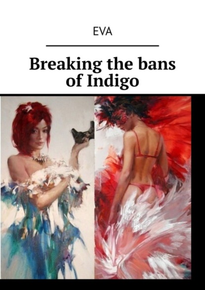 Eva — Breaking the bans of Indigo