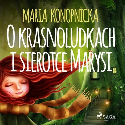 

O krasnoludkach i sierotce Marysi
