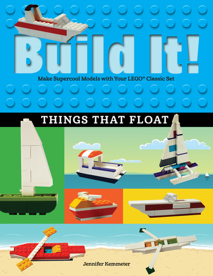 Jennifer Kemmeter - Build It! Things That Float